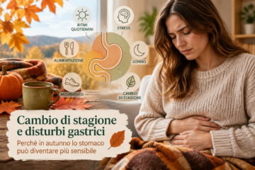 Cambio di stagione e disturbi gastrici: acidità, reflusso e sensibilità dello stomaco in autunno
